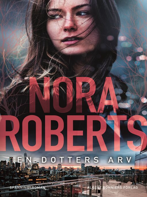 Title details for En dotters arv by Nora Roberts - Available